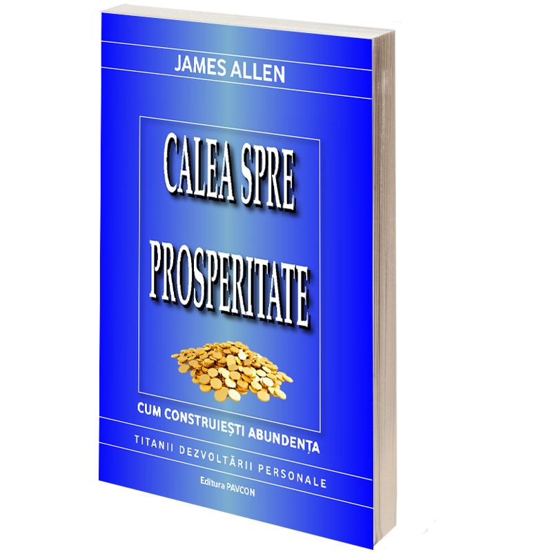 Calea spre Prosperitate - James Allen