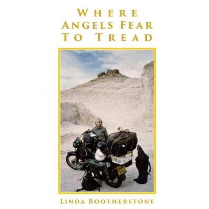 Where Angels Fear to Tread, Linda Bootherstone (Author)