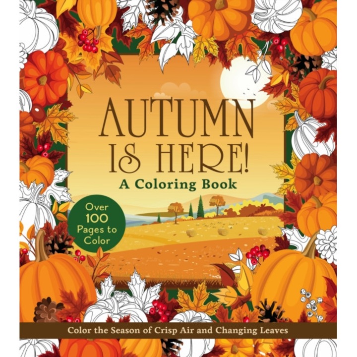 Autumn Is Here! Coloring Book -