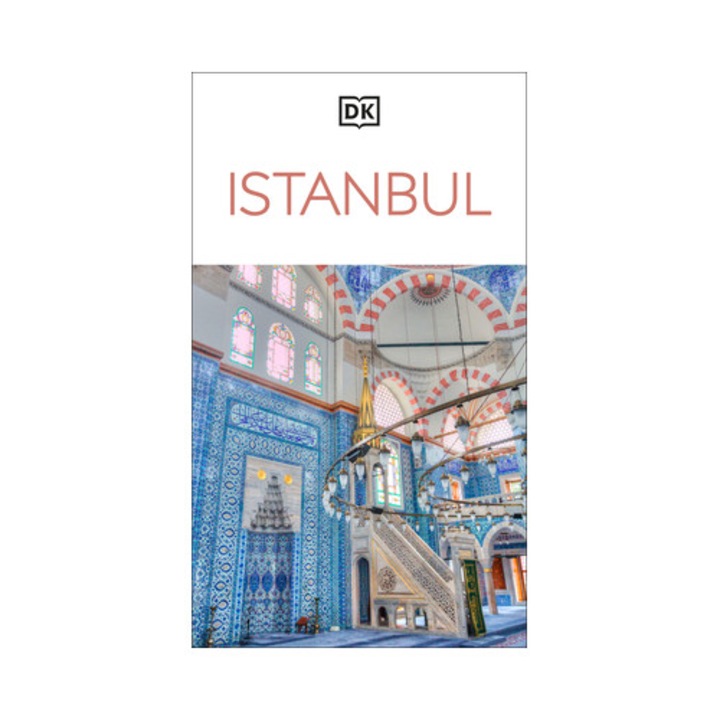 Dk Istanbul: Must-see Sights. Culture & History. Detailed Maps & Tours. Covers Sultanahmet, Beyoglu, & More -
