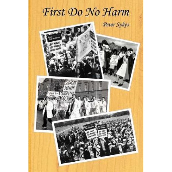 First Do No Harm, Peter Sykes (Author)