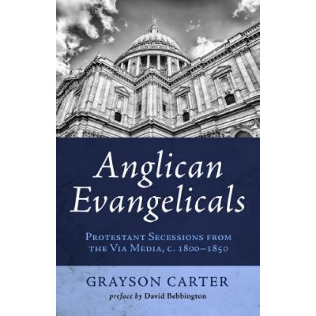Anglican Evangelicals, Grayson Carter (Author)