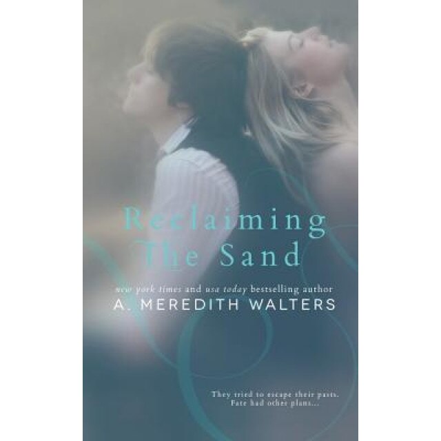 Reclaiming the Sand, A. Meredith Walters (Author)