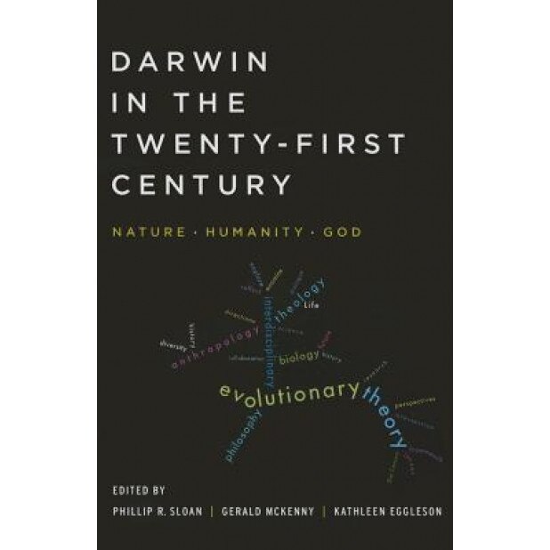 Darwin in the Twenty-First Century: Nature, Phillip R. Sloan (Editor)