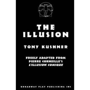 The Illusion, Pierre Corneille (Author) The Illusion, Pierre Corneille (Author)