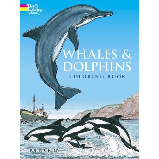 Whales and Dolphins Coloring Book, John Green