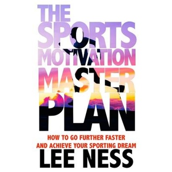 The Sports Motivation Master Plan 3rd Ed, Lee Ness (Author) The Sports Motivation Master Plan 3rd Ed, Lee Ness (Author)