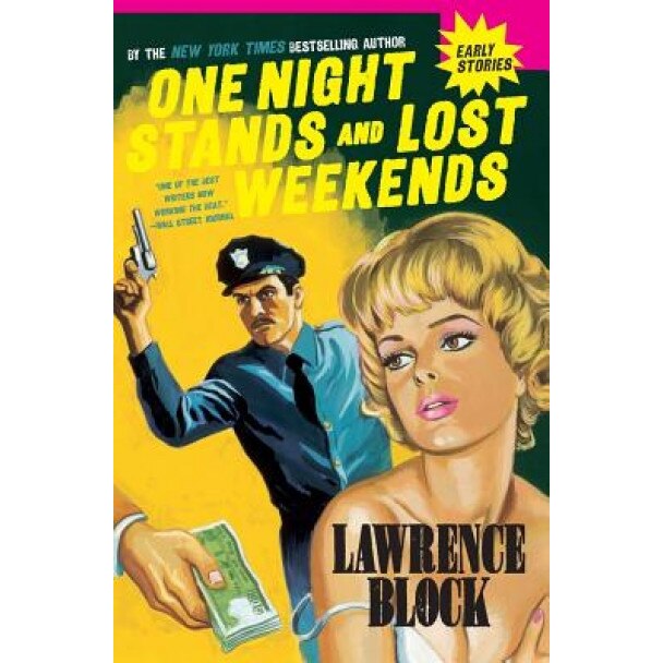 One Night Stands and Lost Weekends, Lawrence Block (Author)