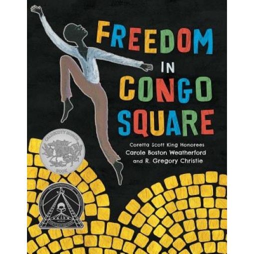 Freedom in Congo Square, Carole Boston Weatherford (Author)