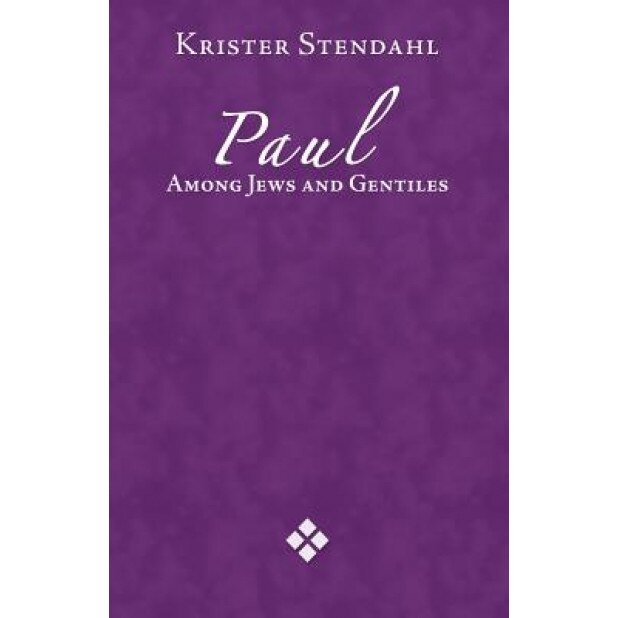 Paul Among Jews and Gentile, Krister Stendahl (Author)