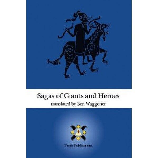 Sagas of Giants and Heroes, Ben Waggoner (Author)