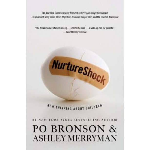 NurtureShock: New Thinking about Children - Po Bronson (Author)