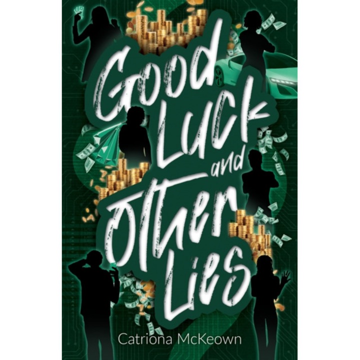 Good Luck And Other Lies - Catriona Mckeown