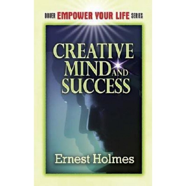 climate Untouched orientation Creative Mind and Success, Ernest Holmes - eMAG.ro