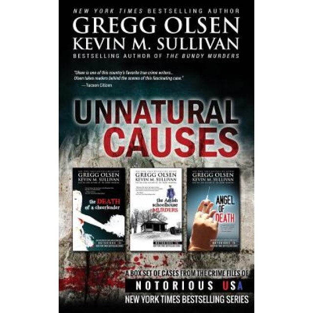 Unnatural Causes: Notorious USA, Gregg Olsen (Author)