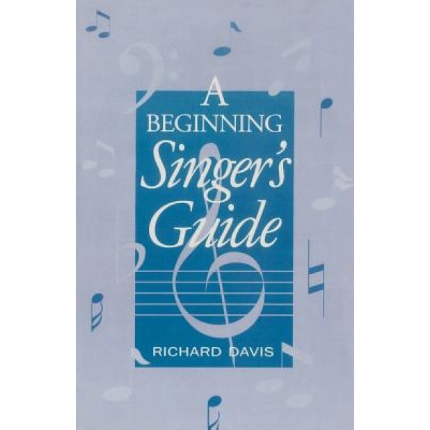 A Beginning Singer's Guide, Richard Davis (Author)