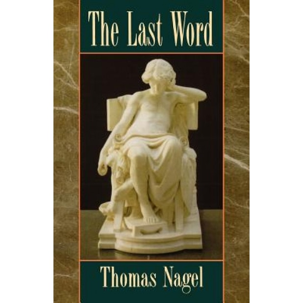 The Last Word, Thomas Nagel (Author)