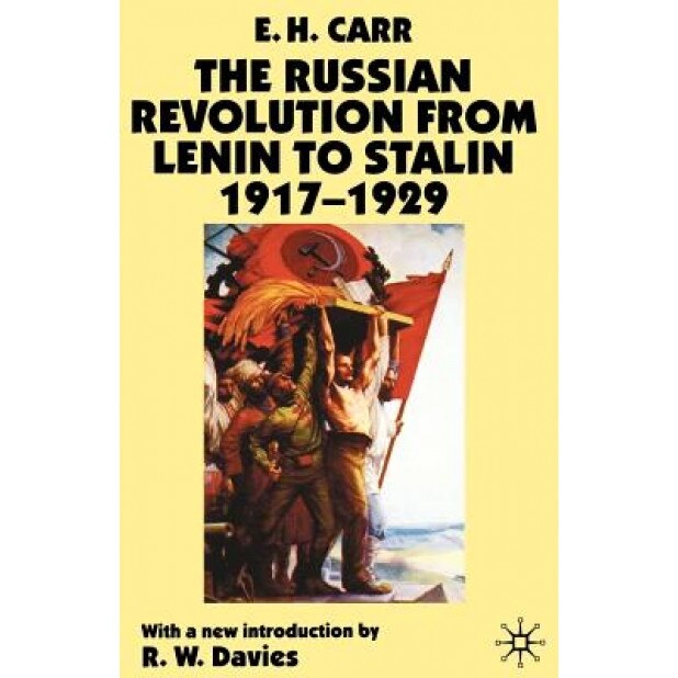 The Russian Revolution from Lenin to Stalin 1917-1929, Edward Hallett Carr (Author)