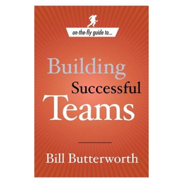 Building Successful Teams - Bill Butterworth (Author)