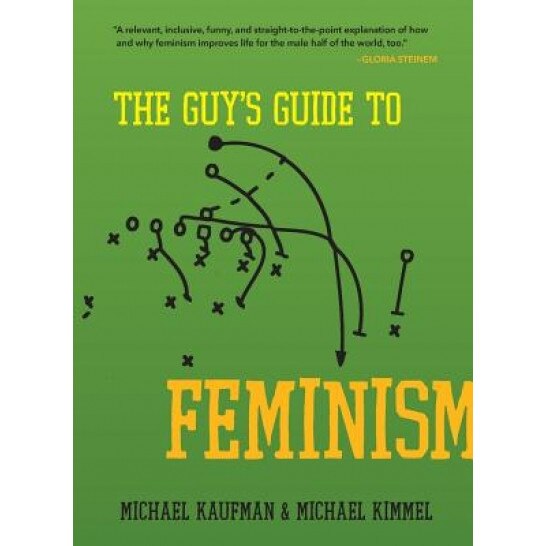 The Guy's Guide to Feminism, Michael Kaufman (Author)