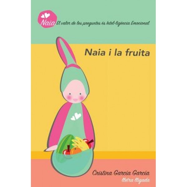 Naia I La Fruita, Cristina Garcia Garcia (Author)