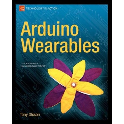 Arduino Wearables, Tony Olsson (Author)