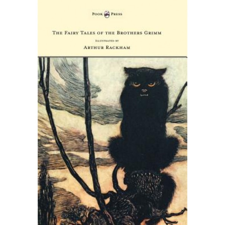The Fairy Tales of the Brothers Grimm - Illustrated by Arthur Rackham, Brothers Grimm (Author)