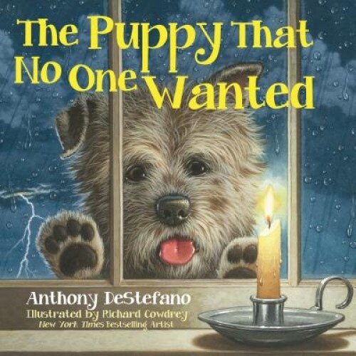 The Puppy That No One Wanted, Anthony DeStefano (Author)