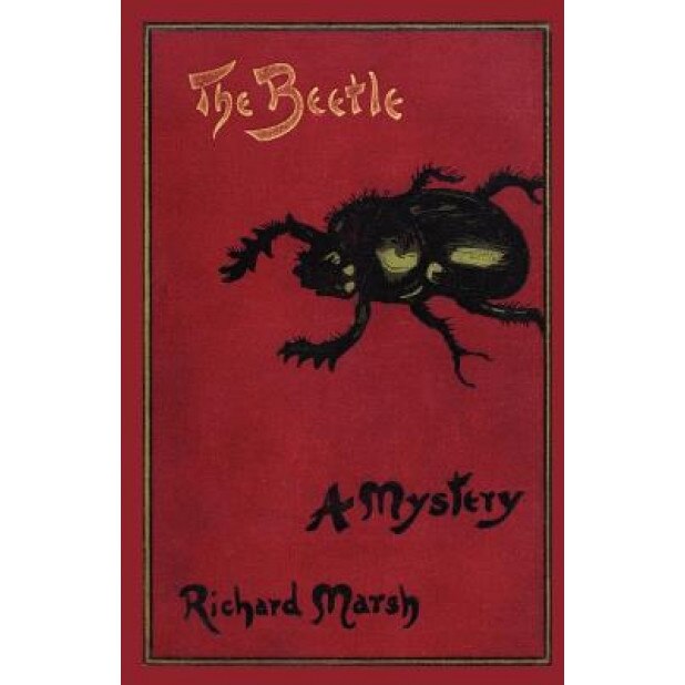 The Beetle: A Mystery (Valancourt Classics), Richard Marsh (Author)