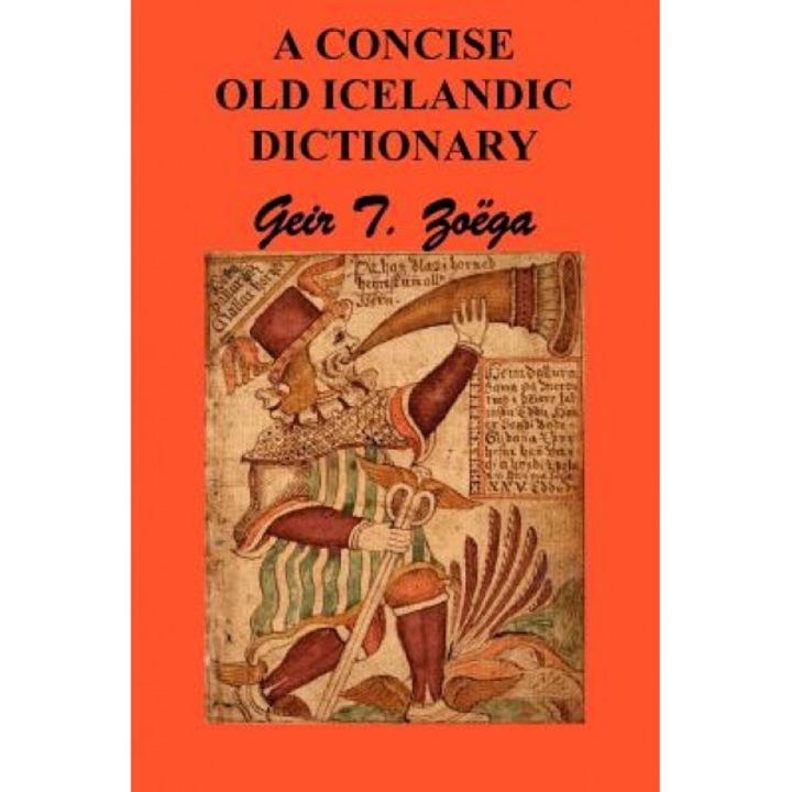 A Concise Dictionary of Old Icelandic, Geir T. Zoga (Author)