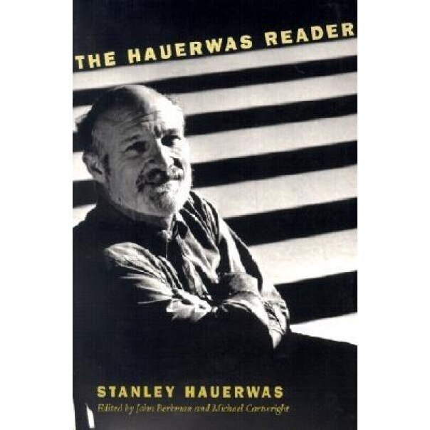 The Hauerwas Reader - PB, Hauerwas, Stanley Hauerwas, Stanley M. Hauerwas