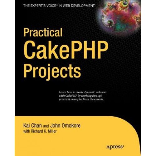 Practical CakePHP Projects, Kai Chan (Author)
