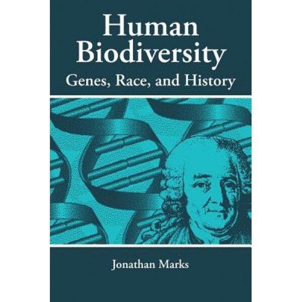 Human Biodiversity: Genes, Race, and History, Jonathan Marks (Author)