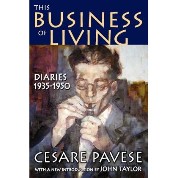 This Business of Living: Diaries 1935-1950, Cesare Pavese (Author)