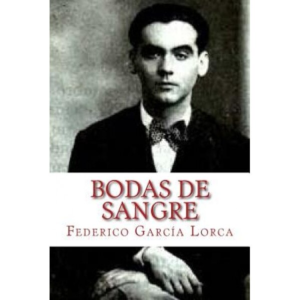 Bodas de Sangre, Federico Garcia Lorca (Author)