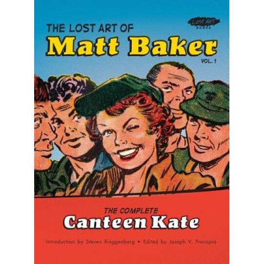 The Lost Art of Matt Baker Vol. 1: The Complete Canteen Kate, Matt Baker (Author)
