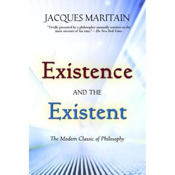 Existence and the Existent, Jacques Maritain (Author)