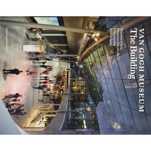 Van Gogh Museum: The Building, Maarten Kloos (Text by (Art/Photo Books))