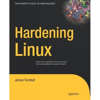 Hardening Linux - James Turnbull (Author) Hardening Linux - James Turnbull (Author)