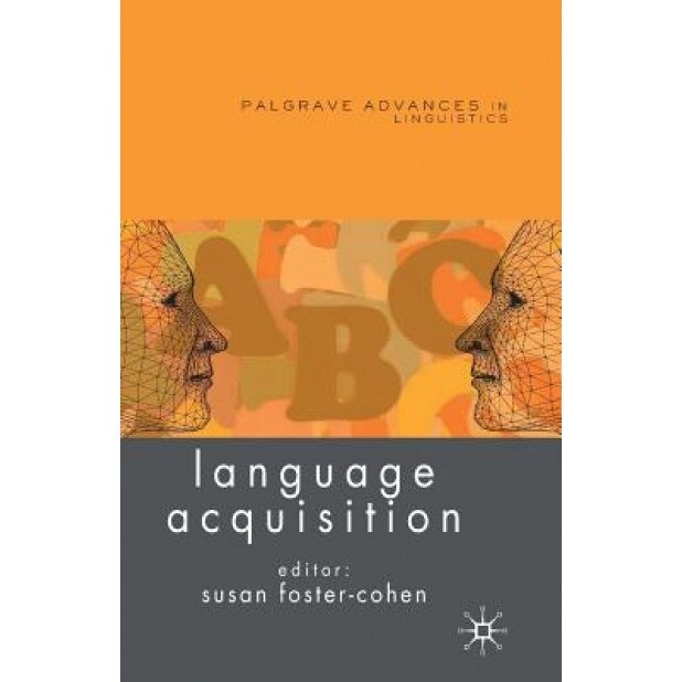 Language Acquisition, Susan Foster-Cohen (Editor)
