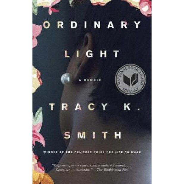 Ordinary Light: A Memoir, Tracy K. Smith (Author)