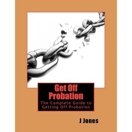 Get Off Probation, MR J. Jones (Author)