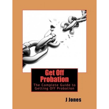 Get Off Probation, MR J. Jones (Author) Get Off Probation, MR J. Jones (Author)