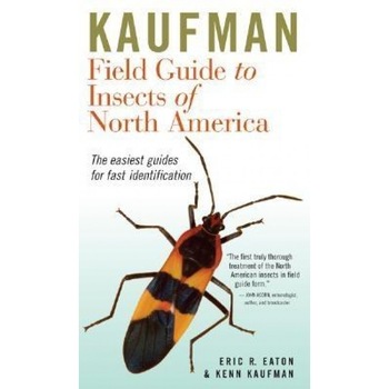 Kaufman Field Guide to Insects of North America, Eric R. Eaton, Kenn Kaufman Kaufman Field Guide to Insects of North America, Eric R. Eaton, Kenn Kaufman