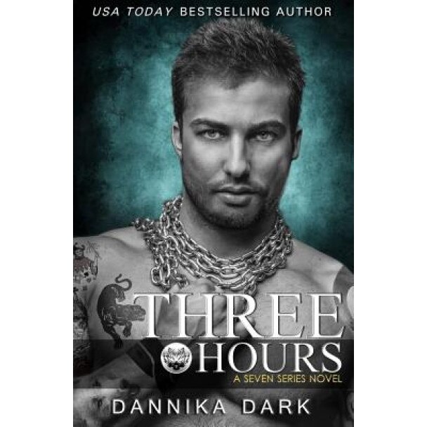 Three Hours (Seven Series Book 5), Dannika Dark (Author)
