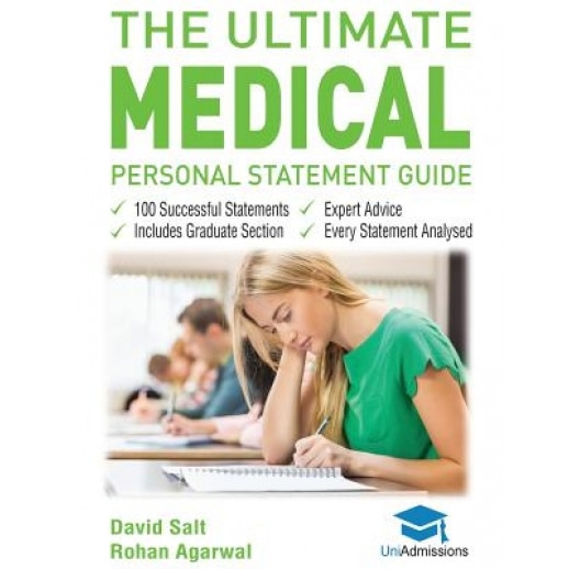 The Ultimate Medical Personal Statement Guide: 100 Successful Statements, Expert Advice, Every Statement Analysed, Includes Graduate Section (Ucas Med, Dr David Salt (Author)