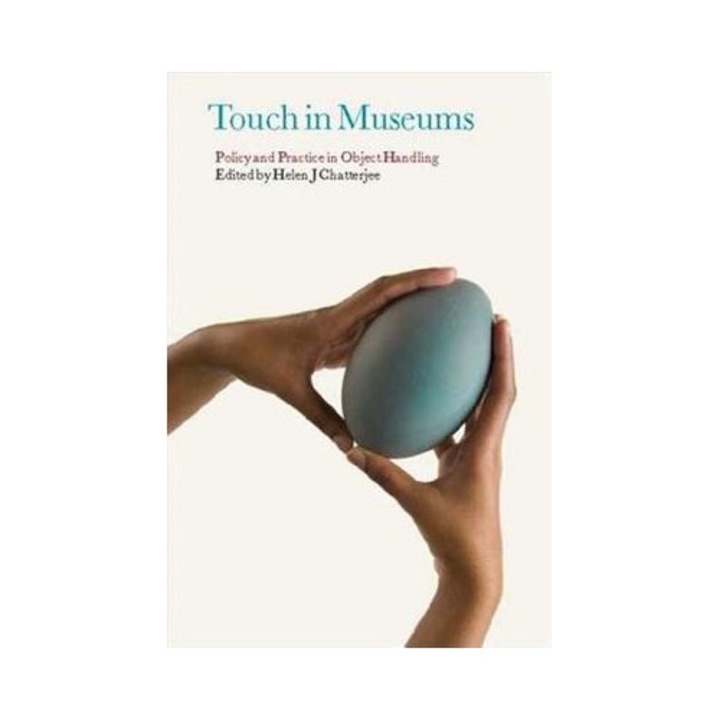 Touch in Museums: Policy and Practice in Object Handling - Helen J., Dr Chatterjee (Editor)