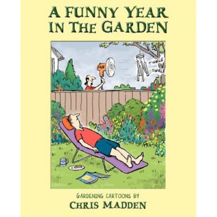 A Funny Year in the Garden, Chris Madden (Author)