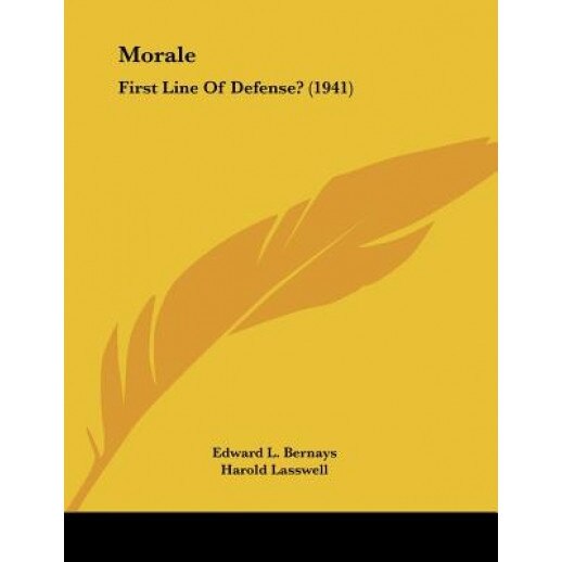 Morale: First Line of Defense? (1941), Edward L. Bernays (Author)