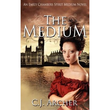 The Medium, C. J. Archer (Author) The Medium, C. J. Archer (Author)